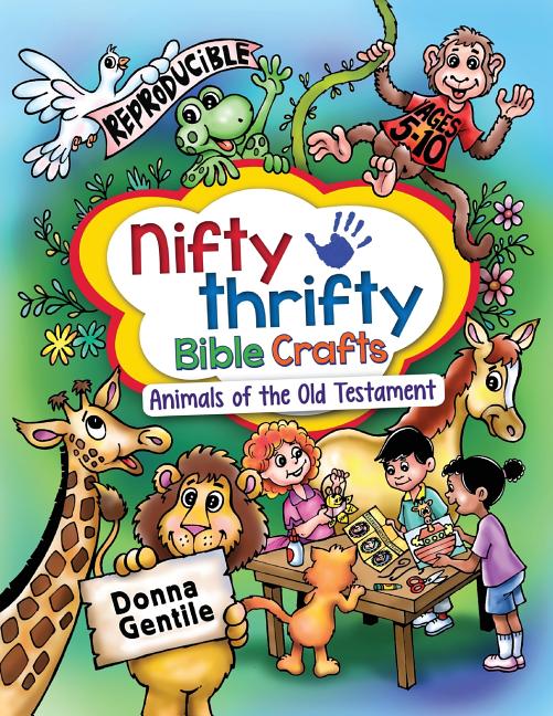 Book cover for Nifty Thrifty Bible Crafts: Animals of the Old Testament