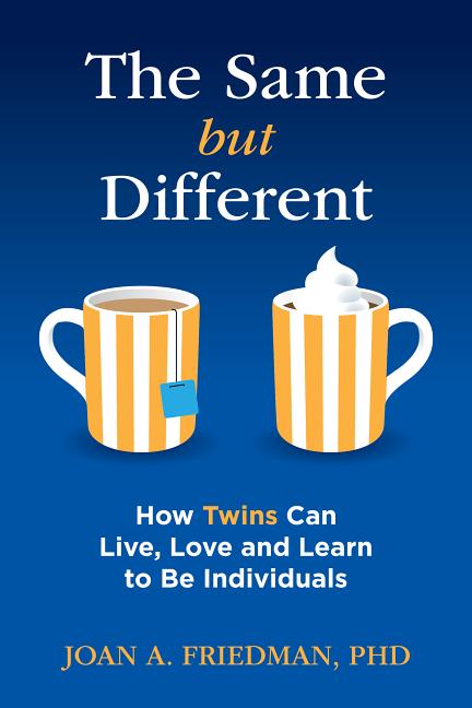 Book cover for The Same But Different: How Twins Can Live, Love, and Learn to Be Individuals
