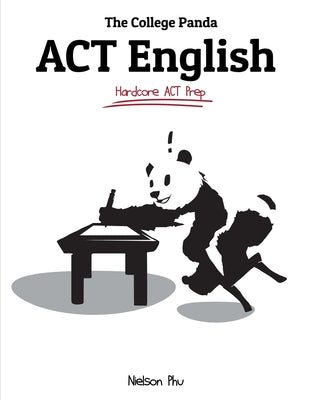 Book cover for The College Panda's ACT English: Advanced Guide and Workbook