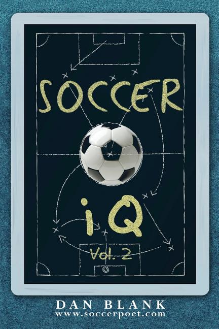 Book cover for Soccer iQ - Vol. 2: More of What Smart Players Do