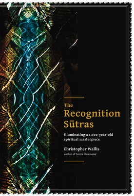 Book cover for The Recognition Sutras: Illuminating a 1,000-Year-Old Spiritual Masterpiece