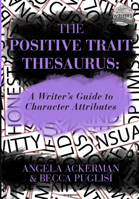 Book cover for Positive Trait Thesaurus: A Writer's Guide to Character Attributes