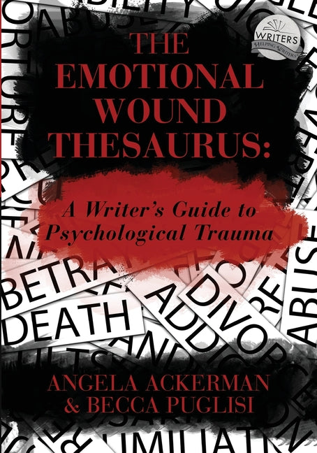 Book cover for Emotional Wound Thesaurus: A Writer's Guide to Psychological Trauma