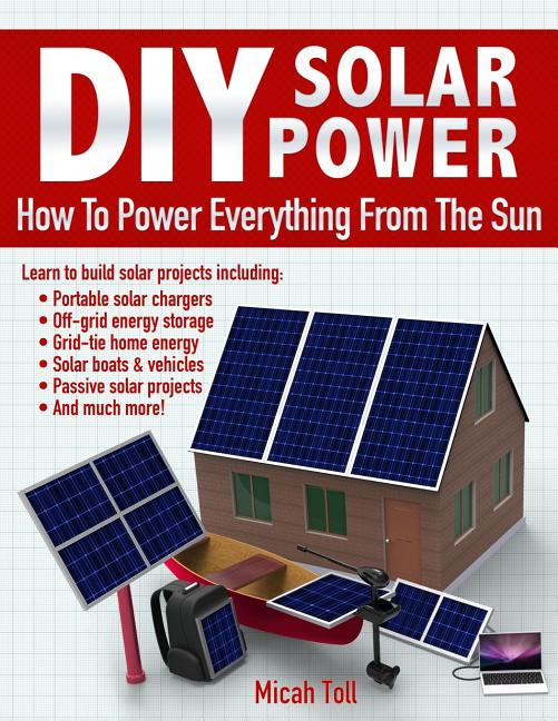 Book cover for DIY Solar Power: How To Power Everything From The Sun