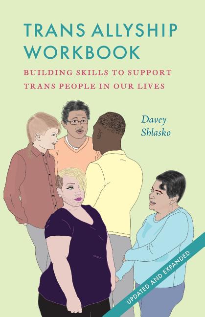 Book cover for Trans Allyship Workbook: Building Skills to Support Trans People In Our Lives