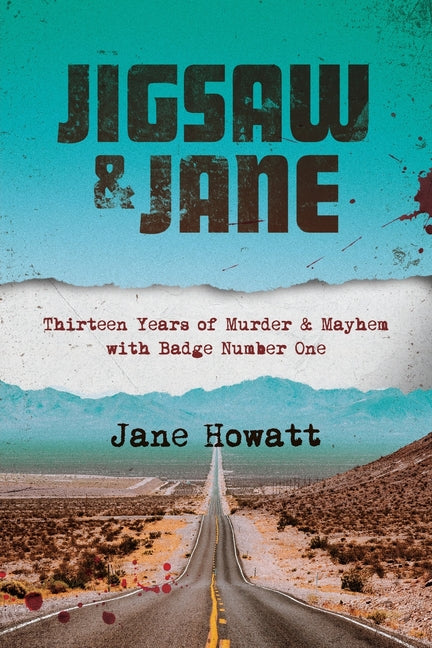 Book cover for Jigsaw & Jane: Thirteen Years of Murder and Mayhem with Badge Number One