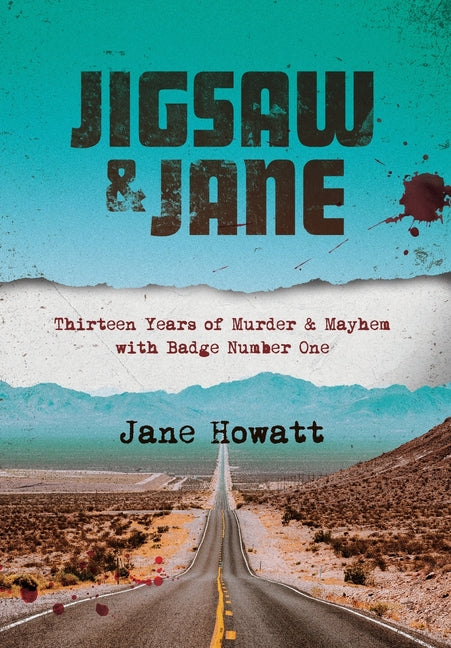 Book cover for Jigsaw & Jane: Thirteen Years of Murder and Mayhem with Badge Number One