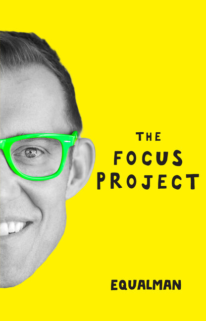 Book cover for The Focus Project: The Not So Simple Art of Doing Less