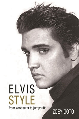 Book cover for Elvis Style: From Zoot Suits to Jumpsuits