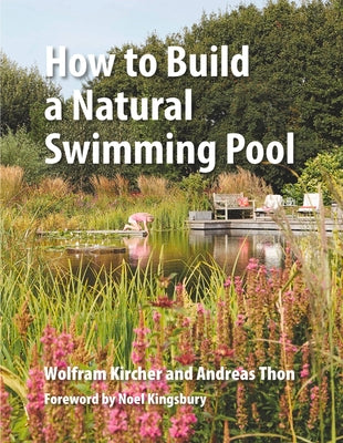 Book cover for How to Build a Natural Swimming Pool