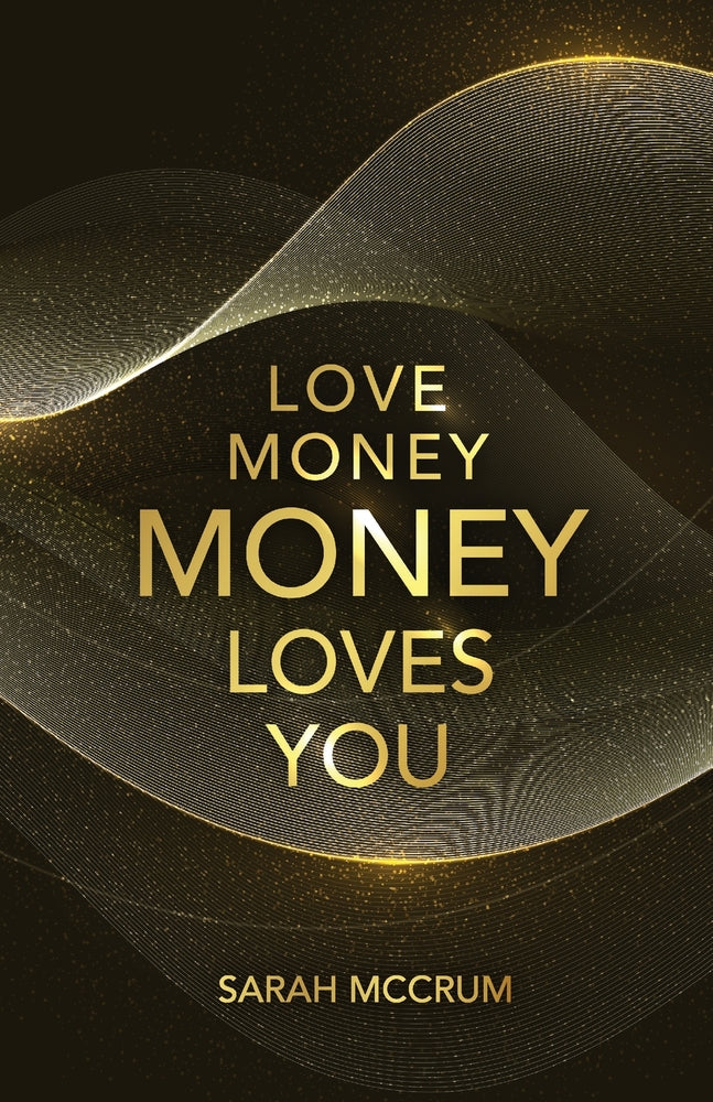 Book cover for Love Money, Money Loves You: A Conversation With The Energy Of Money