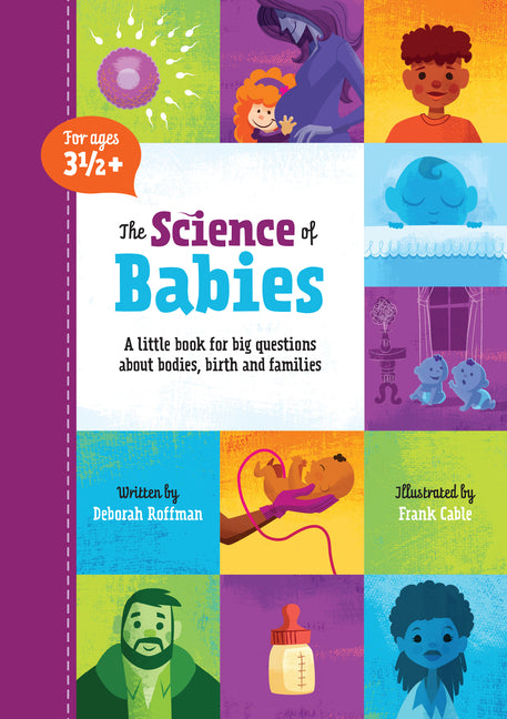 Book cover for Science of Babies: A Little Book for Big Questions about Bodies, Birth and Families