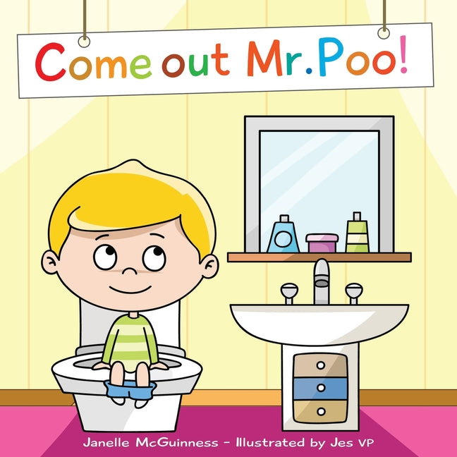 Book cover for Come Out Mr Poo!: Potty Training for Kids
