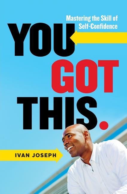 Book cover for You Got This: Mastering the Skill of Self-Confidence