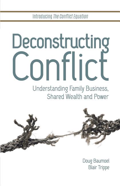 Book cover for Deconstructing Conflict: Understanding Family Business, Shared Wealth and Power