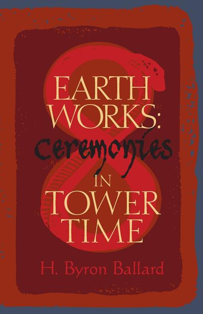 Book cover for Earth Works: Ceremonies in Tower Time