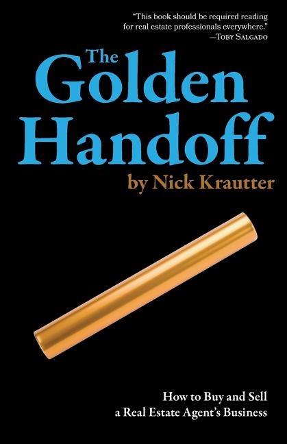 Book cover for The Golden Handoff: How to Buy and Sell a Real Estate Agent's Business