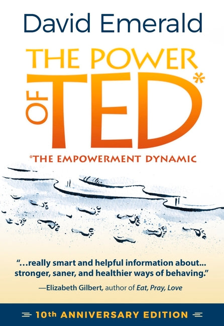 Book cover for The Power of Ted* (*The Empowerment Dynamic): 10th Anniversary Edition