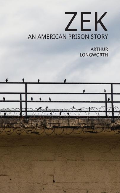 Book cover for Zek: An American Prison Story