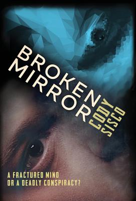 Book cover for Broken Mirror: a psychological science fiction saga