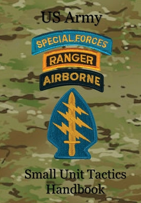Book cover for US Army Small Unit Tactics Handbook