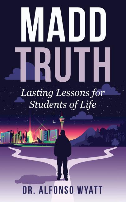 Book cover for Madd Truth: Lasting Lessons for Students of Life