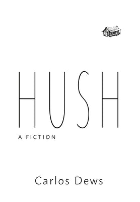 Book cover for Hush: A Fiction
