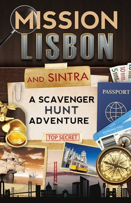 Book cover for Mission Lisbon (and Sintra): A Scavenger Hunt Adventure - Travel Guide for Kids