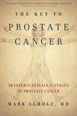 Book cover for The Key to Prostate Cancer: 30 Experts Explain 15 Stages of Prostate Cancer