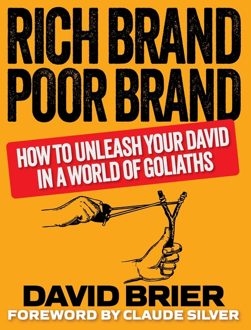 Book cover for Rich Brand Poor Brand: How to Unleash Your David in a World of Goliaths