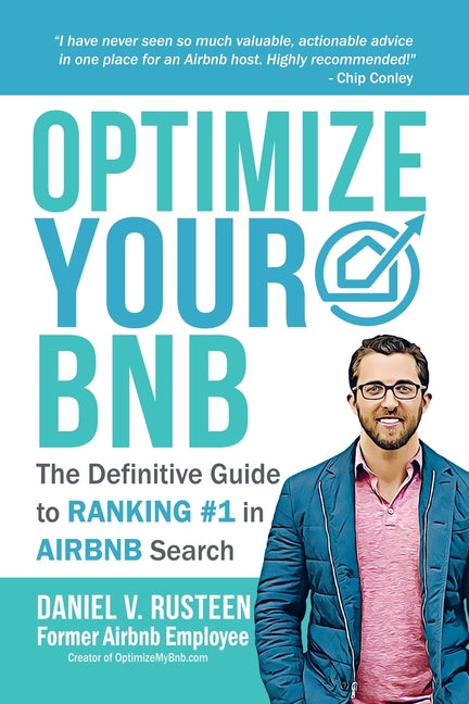 Book cover for Optimize YOUR Bnb: The Definitive Guide to Ranking #1 in Airbnb Search by a Prior Employee