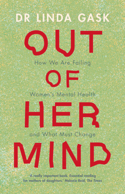 Book cover for Out of Her Mind: How We Are Failing Women's Mental Health and What Must Change