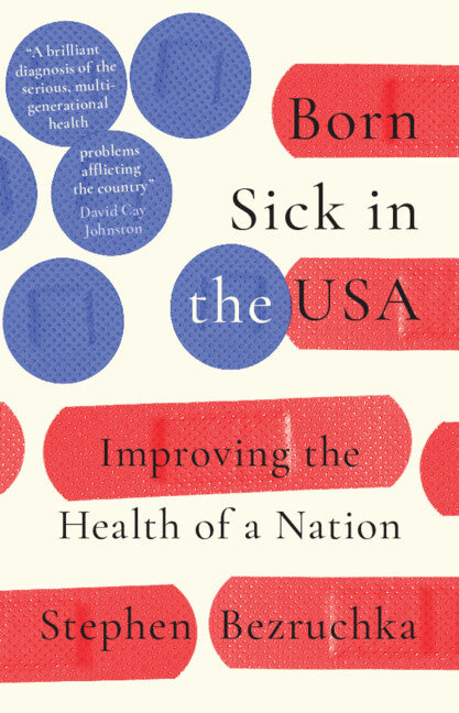 Book cover for Born Sick in the USA: Improving the Health of a Nation