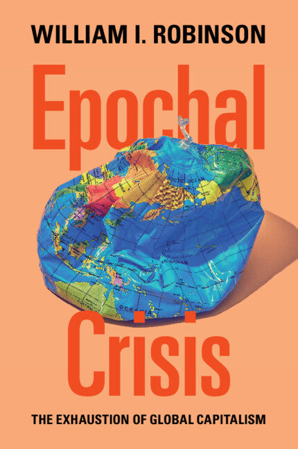 Book cover for Epochal Crisis: The Exhaustion of Global Capitalism