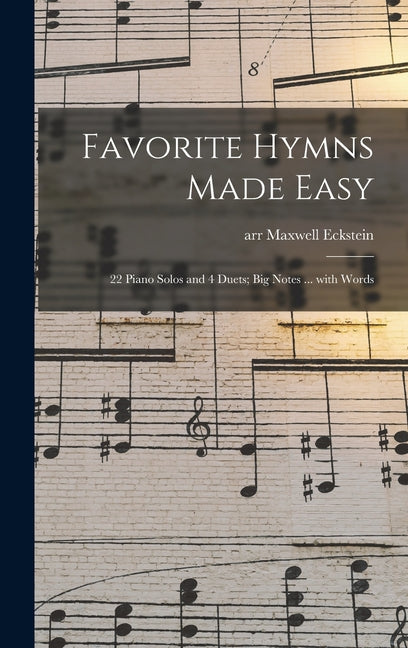Book cover for Favorite Hymns Made Easy; 22 Piano Solos and 4 Duets; Big Notes ... With Words