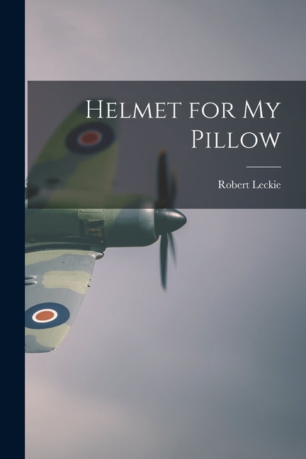 Book cover for Helmet for My Pillow