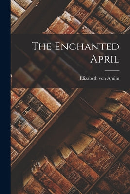 Book cover for The Enchanted April