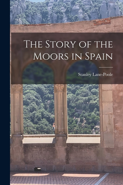 Book cover for Story of the Moors in Spain