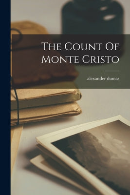 Book cover for The Count Of Monte Cristo