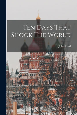Book cover for Ten Days That Shook The World
