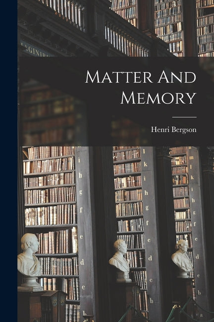 Book cover for Matter And Memory