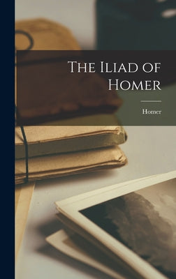 Book cover for The Iliad of Homer