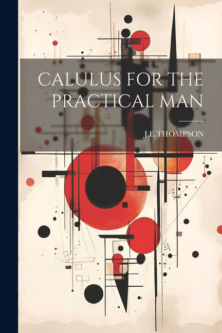 Book cover for Calulus for the Practical Man