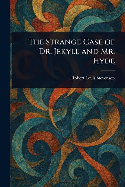 Book cover for Strange Case of Dr. Jekyll and Mr. Hyde