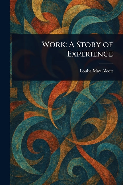 Book cover for Work: A Story of Experience