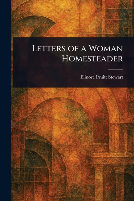 Book cover for Letters of a Woman Homesteader