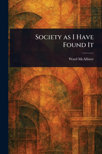 Book cover for Society as I Have Found It