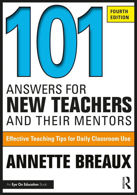 Book cover for 101 Answers for New Teachers and Their Mentors: Effective Teaching Tips for Daily Classroom Use