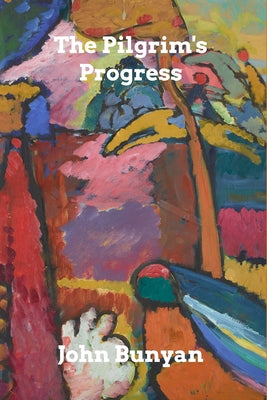 Book cover for The Pilgrim's Progress: from This World, to That Which Is to Come