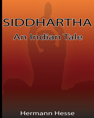 Book cover for Siddhartha: An Indian Tale